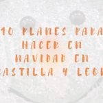 10 planes de Navidad en Castilla y León